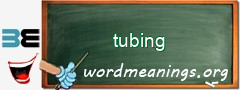 WordMeaning blackboard for tubing